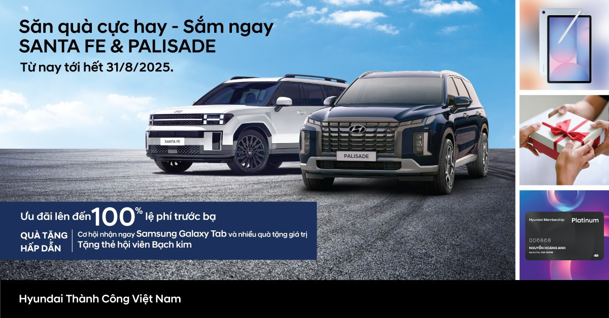 HYUNDAI THÀNH CÔNG TRIỂN KHAI ƯU ĐÃI ĐẶC BIỆT DÀNH CHO SANTA FE & PALISADE – HỖ TRỢ 100% LỆ PHÍ TRƯỚC BẠ