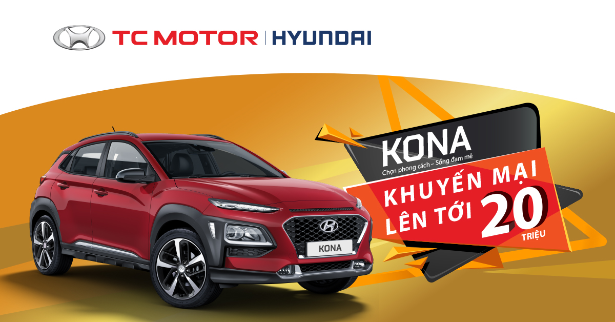 TC MOTOR thực hiện chương trình khuyến mại lên đến 20 triệu đồng dành cho Hyundai KONA, Elantra và Grand i10 sedan